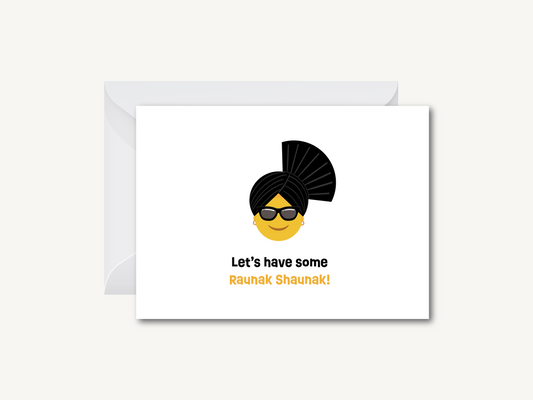 Let's Have Some Raunak Shaunak - Greeting Card